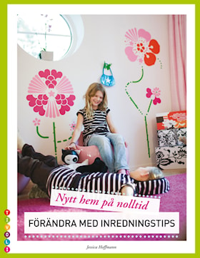 Förändra med inredningstips