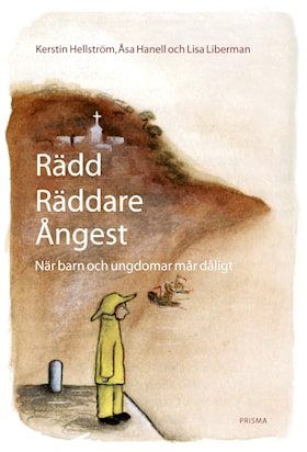 Rädd, räddare, ångest