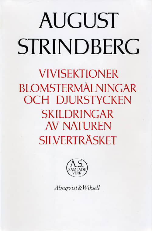 Vivisektioner ; Blomstermålningar och djurstycken ; Skildringar av naturen ; Sil