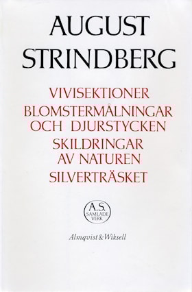 Vivisektioner ; Blomstermålningar och djurstycken ; Skildringar av naturen ; Sil