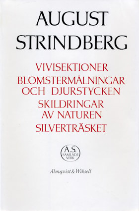 Vivisektioner ; Blomstermålningar och djurstycken ; Skildringar av naturen ; Sil