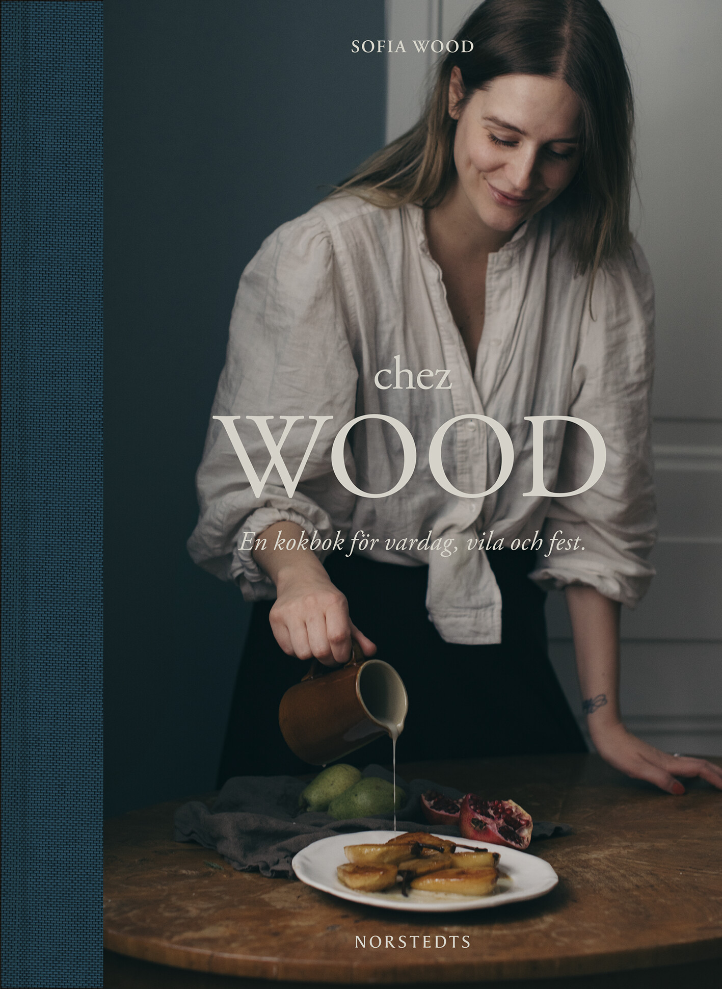 Chez Wood | Sofia Wood | Inbunden