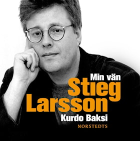 Min vän Stieg Larsson