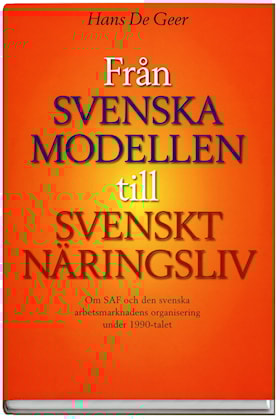 Från svenska modellen till Svenskt Näringsliv