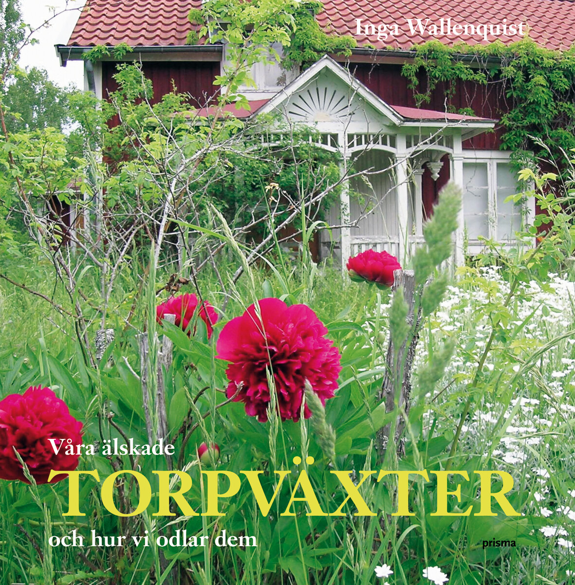 Våra älskade torpväxter