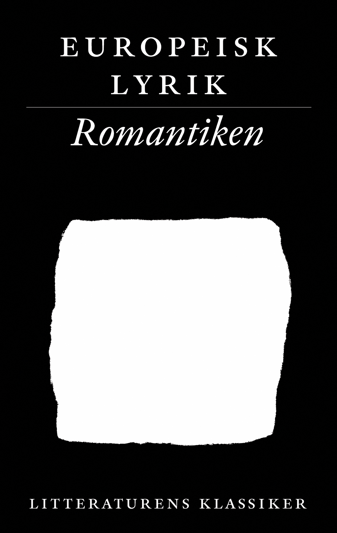 Litteraturens klassiker. Europeisk lyrik. Romantiken