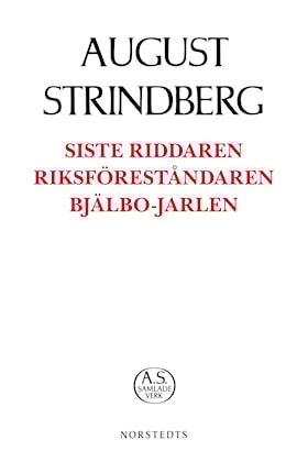 Siste riddaren ; Riksföreståndaren ; Bjälbo-Jarlen