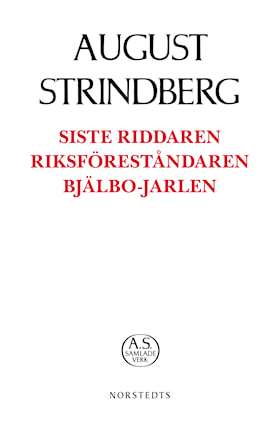 Siste riddaren ; Riksföreståndaren ; Bjälbo-Jarlen