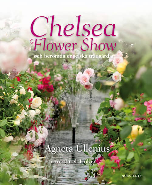 Chelsea Flower Show och berömda engelska trädgårdar