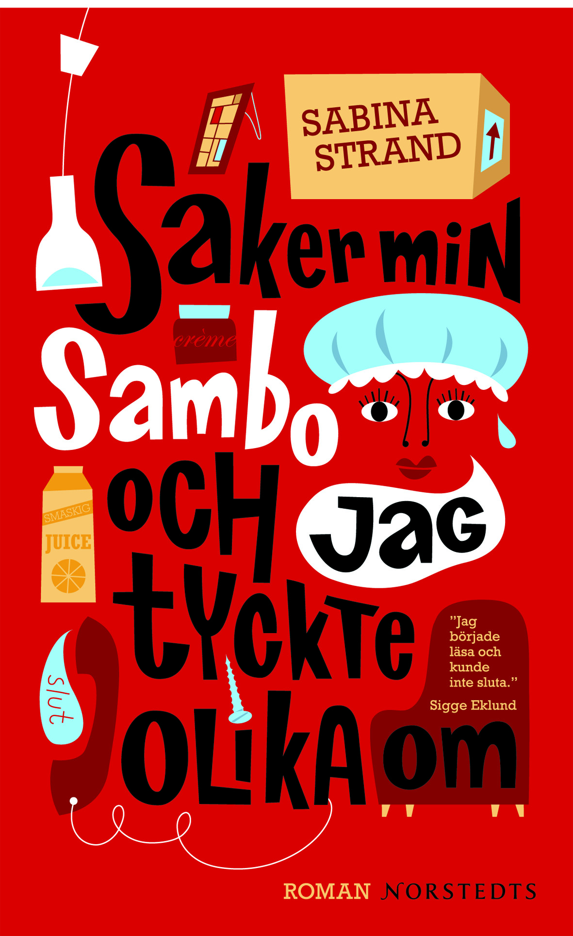 Saker min sambo och jag tyckte olika om