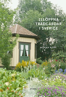 111 öppna trädgårdar i Sverige