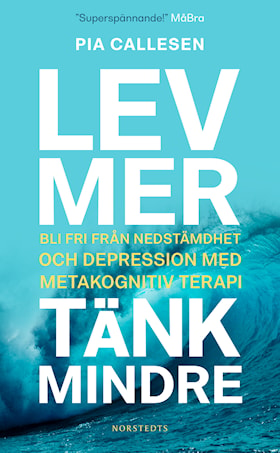 Lev mer, tänk mindre