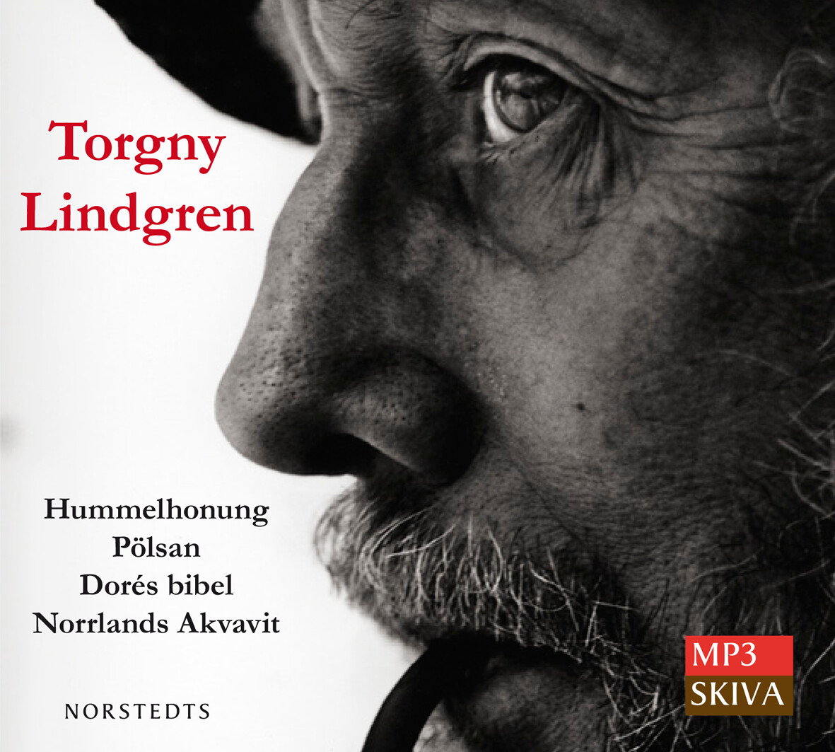 Hummelhonung, Pölsan, Dorés Bibel, Norrlands Akvavit