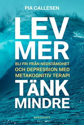 Lev mer, tänk mindre