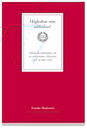 Högkultur som subkultur?
