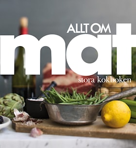 Allt om mat - stora kokboken