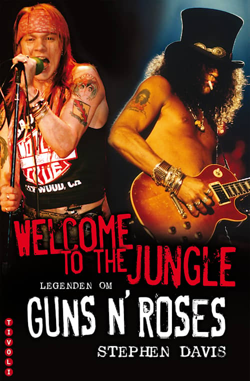 Welcome To The Jungle - Legenden om Guns N' Roses