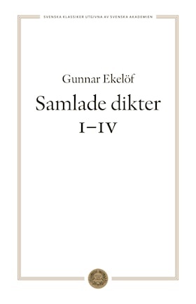 Gunnar Ekelöf Samlade dikter I-IV