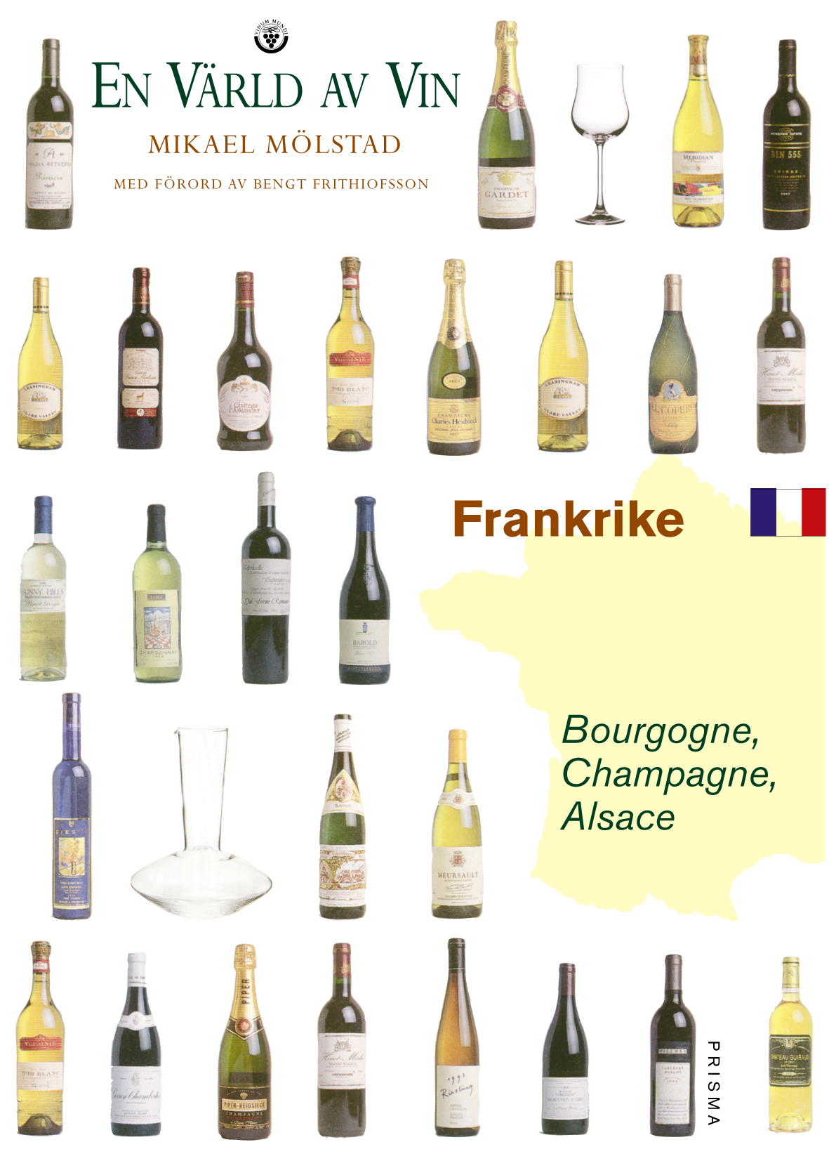 Frankrike  - Bourgogne, Champagne, Alsace - En värld av vin
