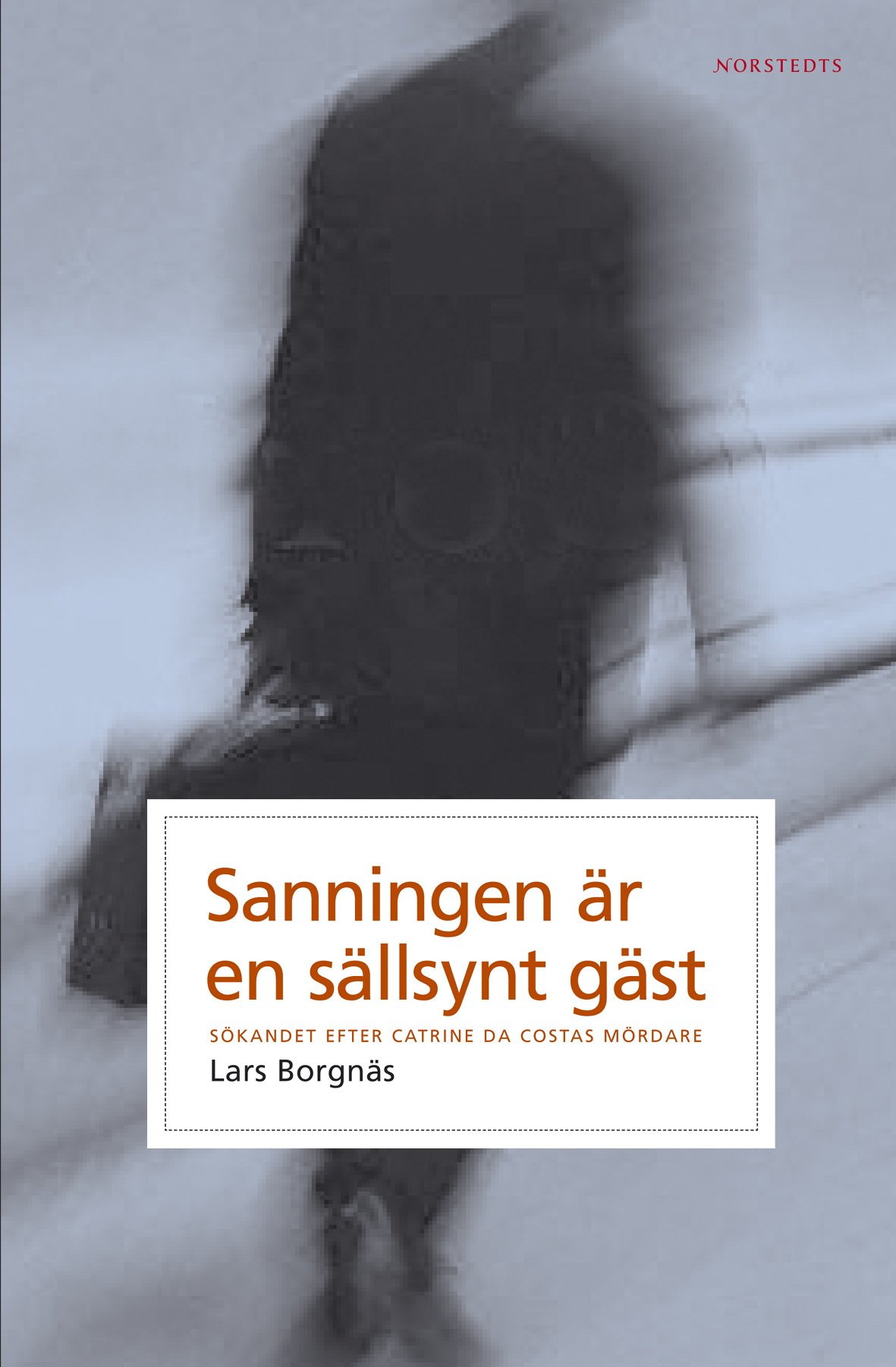 Sanningen är en sällsynt gäst