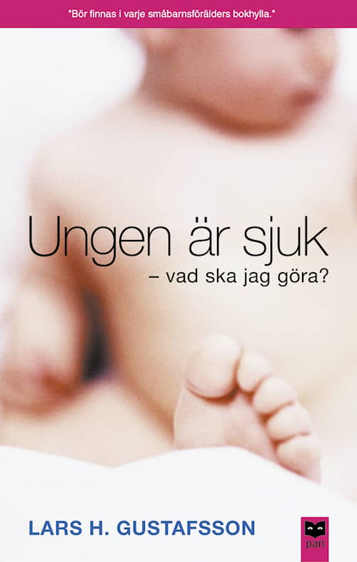 Ungen är sjuk - vad ska jag göra?