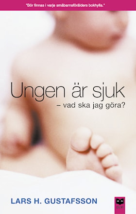 Ungen är sjuk - vad ska jag göra?