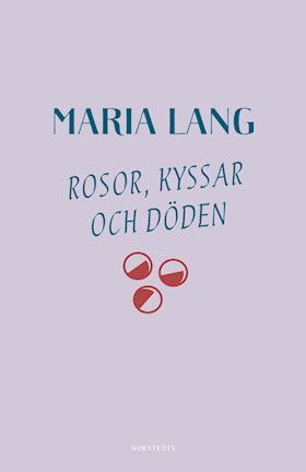 Rosor, kyssar och döden