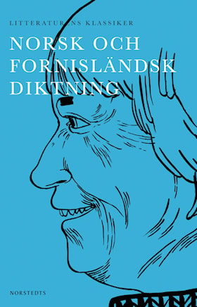 Litteraturens klassiker: Norsk och fornisländsk diktning