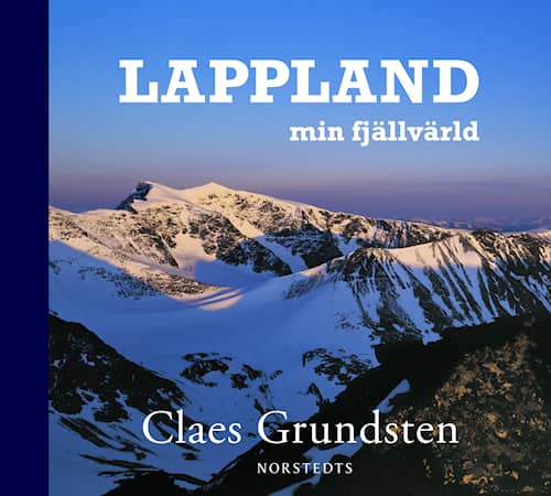 Lappland - min fjällvärld
