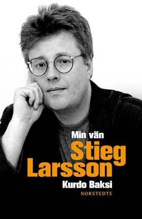 Min vän Stieg Larsson