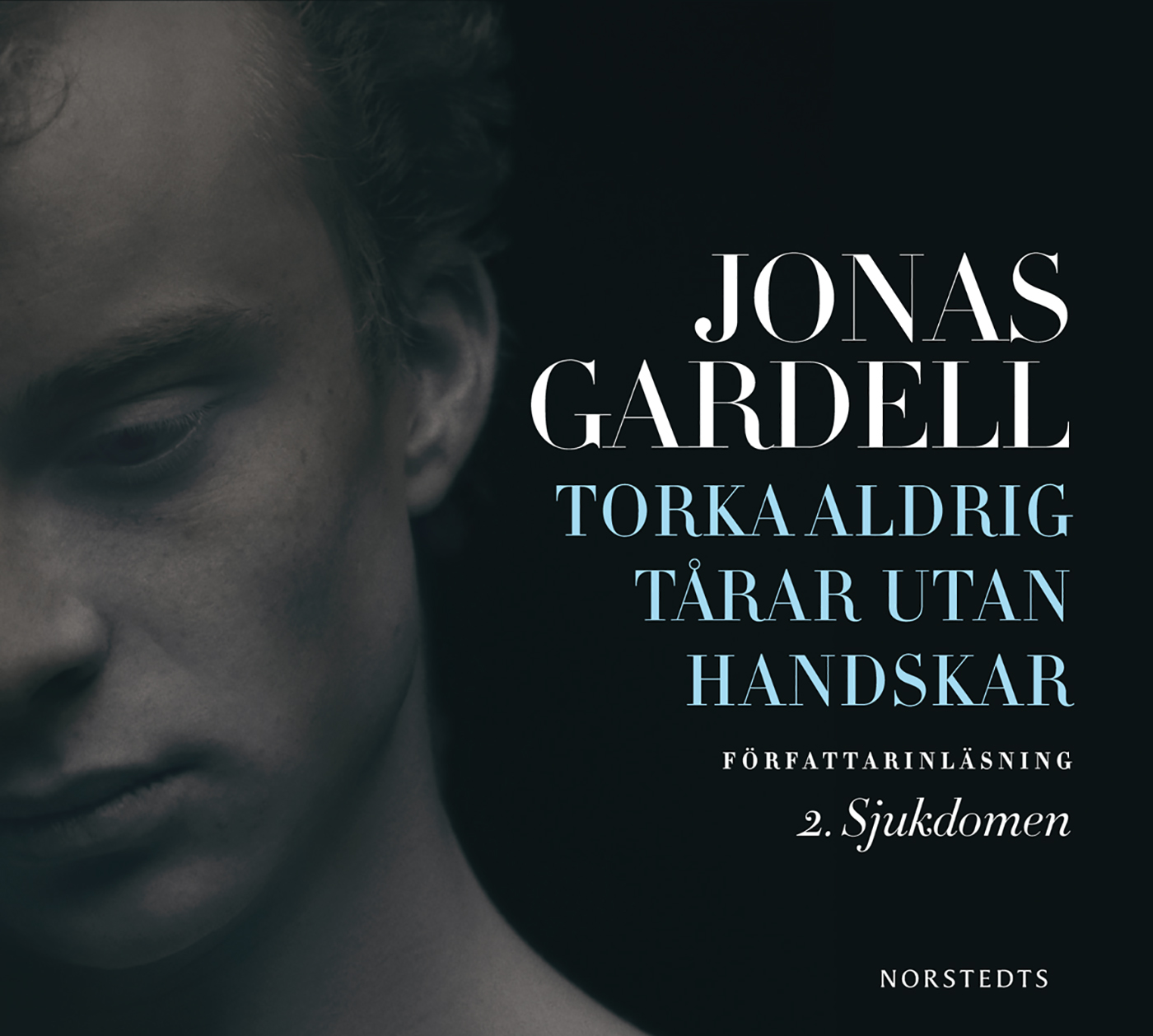 Torka aldrig tårar utan handskar: 2. Sjukdomen